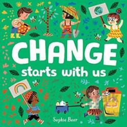 Change Starts With Us (Ciltli)