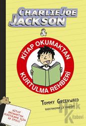 Charlie Joe Jackson ve Kitap Okumaktan Kurtulma Rehberi (Ciltli)