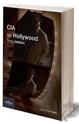 CIA ve Hollywood: Teşkilat Sinema ve Televizyonu Nasıl Biçimlendiriyor?