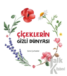 Çiçeklerin Gizli Dünyası