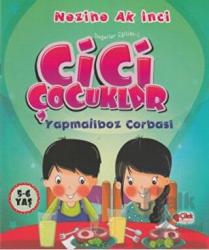 Cici Çocuklar Yapmalıboz Çorbası Değerler Eğitimi - 1