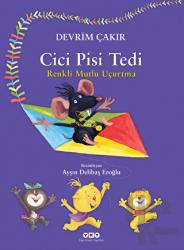 Cici Pisi Tedi - Renkli Mutlu Uçurtma