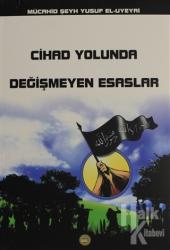 Cihad Yolunda Değişmeyen Esaslar