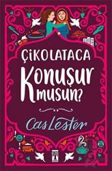 Çikolataca Konuşur Musun? (Bez Ciltli- Şömizli)