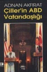 Çiller’in ABD Vatandaşlığı