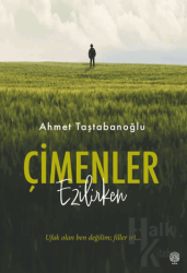 Çimenler Ezilirken