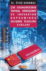 Çin Ekonomisinin Yapısal Dönüşümü ve İnovasyon Kapsamında Gelişmiş Ülkelere Etkileri