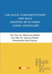 Çin Halk Cumhuriyetinin 2009 Mali Krizden Büyüyerek Çıkma Nedenleri