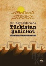 Çin Kaynaklarında Türkistan Şehirleri