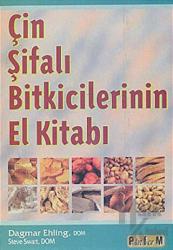 Çin Şifalı Bitkicilerinin El Kitabı