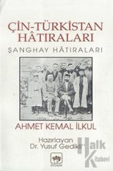 Çin-Türkistan Hatıraları Şanghay Hatıraları