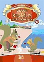 Cipcan Kuddüs İsmini Öğreniyor 6