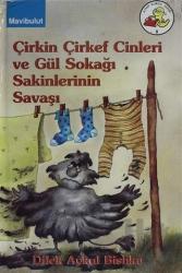 Çirkin Çirkef Cinleri Ve Gül Sokağı Sakinlerinin Savaşı