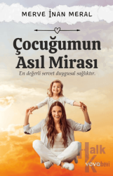 Çocuğumun Asıl Mirası – En Değerli Servet