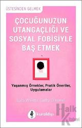 Çocuğunuzun Utangaçlığı ve Sosyal Fobisiyle  Başetmek