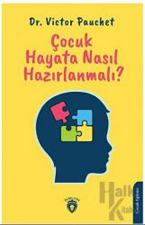 Çocuk Hayata Nasıl Hazırlanmalı?