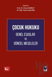 Çocuk Hukuku Genel Esaslar ve Güncel Meseleler (Ciltli)