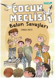 Çocuk Meclisi 1 - Balon Savaşları