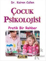 Çocuk Psikolojisi Pratik Bir Rehber