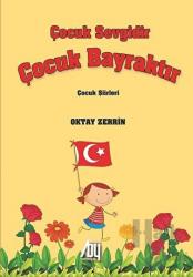 Çocuk Sevgidir Çocuk Bayraktır