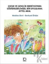 Çocuk ve Gençlik Edebiyatında Göstergebilimsel Bir Uygulama: Aytül Akal