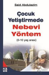 Çocuk Yetiştirmede Nebevi Yöntem