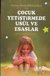 Çocuk Yetiştirmede Usül ve Esaslar