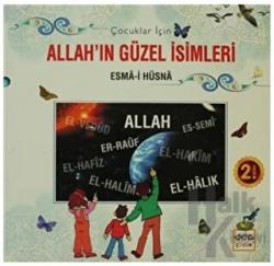 Çocuklar İçin Allah’ın Güzel İsimleri Esma-i Hüsna (Ciltli)