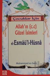 Çocuklar İçin Allah'ın (c.c) Güzel İsimleri El-Esmaü'l-Hüsna