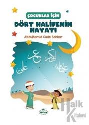 Çocuklar İçin Dört Halifenin Hayatı