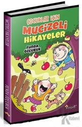 Çocuklar İçin Mucizeli Hikayeler