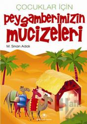 Çocuklar İçin Peygamberimizin Mucizeleri