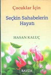 Çocuklar İçin Seçkin Sahabelerin Hayatı