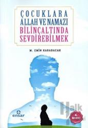 Çocuklara Allah ve Namazı Bilinçaltında Sevdirebilmek