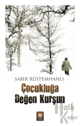 Çocukluğa Değen Kurşun