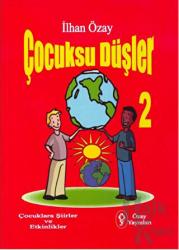 Çocuksu Düşler - 2 Çocuklara Şiirler ve Etkinlikler