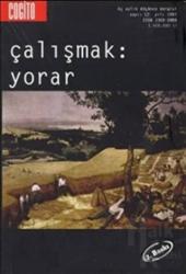 Cogito Sayı: 12 Çalışmak: Yorar