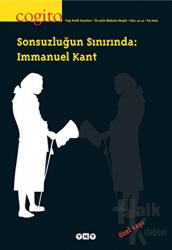 Cogito Sayı: 41 - 42 Sonsuzluğun Sınırında: Immanuel Kant Özel Sayı