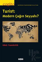 Cogito Sayı: 59 Turist: Modern Çağın Seyyahı? Odak: Trankritik