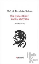 Çok İncelikler Vardı Dünyada