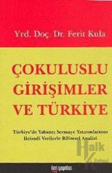 Çokuluslu Girişimler ve Türkiye Türkiye’de Yabancı Sermaye Yatırımlarının İktisadi Verilerle Bilimsel Analizi