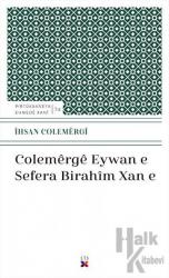 Colemerge Eywan E Sefera Bırahim Xan E