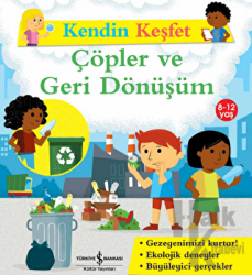 Çöpler ve Geri Dönüşüm - Kendin Keşfet