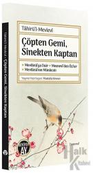 Çöpten Gemi, Sinekten Kaptan