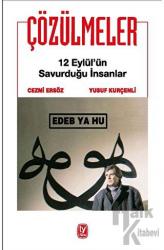 Çözülmeler (Ciltli) 12 Eylül'ün Savurduğu İnsanlar