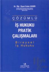 Çözümlü İş Hukuku Pratik Çalışmaları (Ciltli)