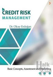 Credit Risk Management Basic Concepts, Assetment and Modelling