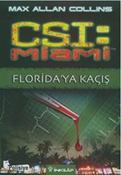 CSI: Miami Florida’ya Kaçış