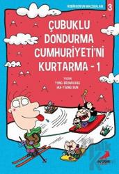 Çubuklu Dondurma Cumhuriyetini Kurtarma 1