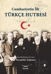 Cumhuriyetin İlk Türkçe Hutbesi